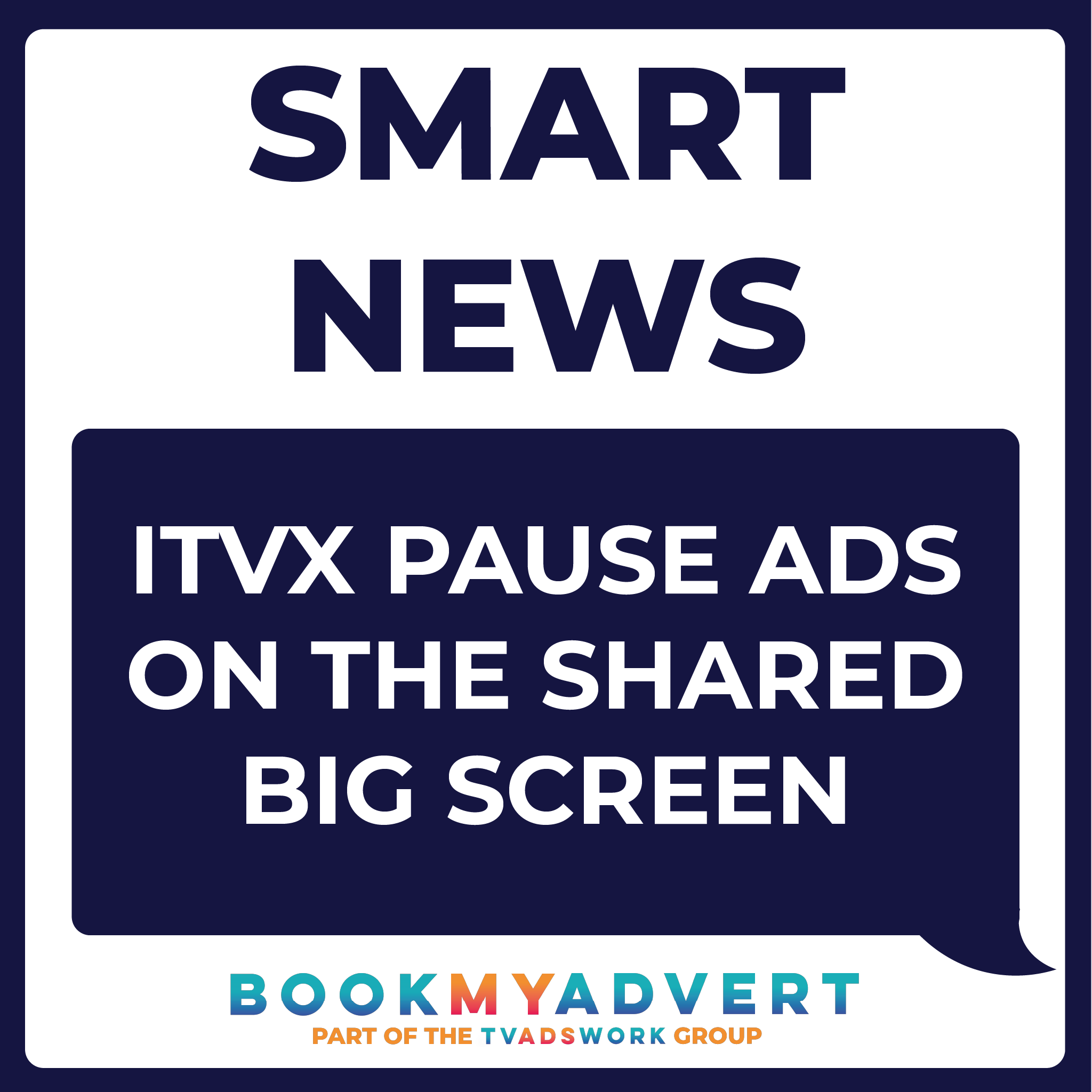 ITVX Pause Ads - Advertise your Brand on TV in a Shared Big Screen Environment
