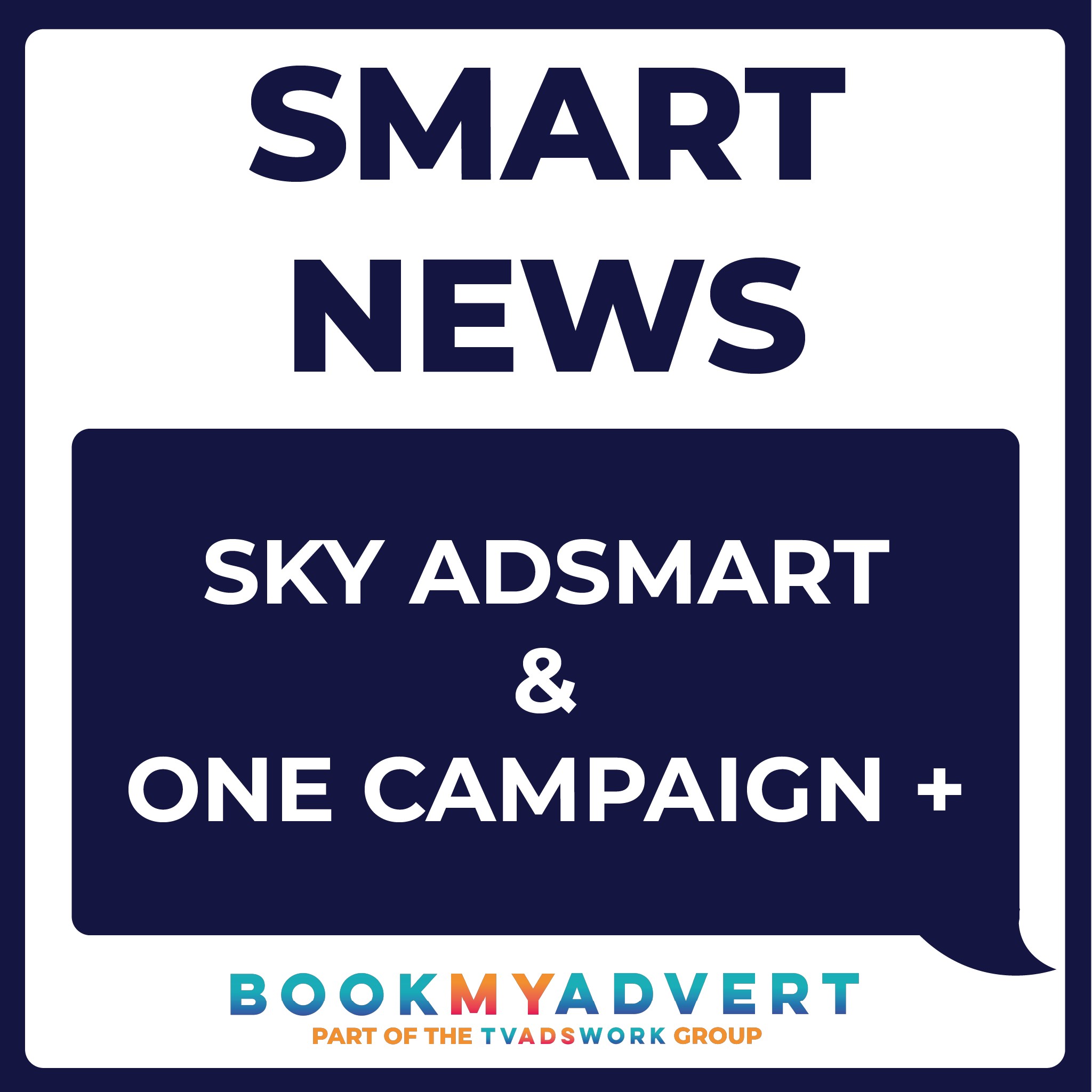 Sky AdSmart and One Campaign + from Sky Digital Tv Advertising