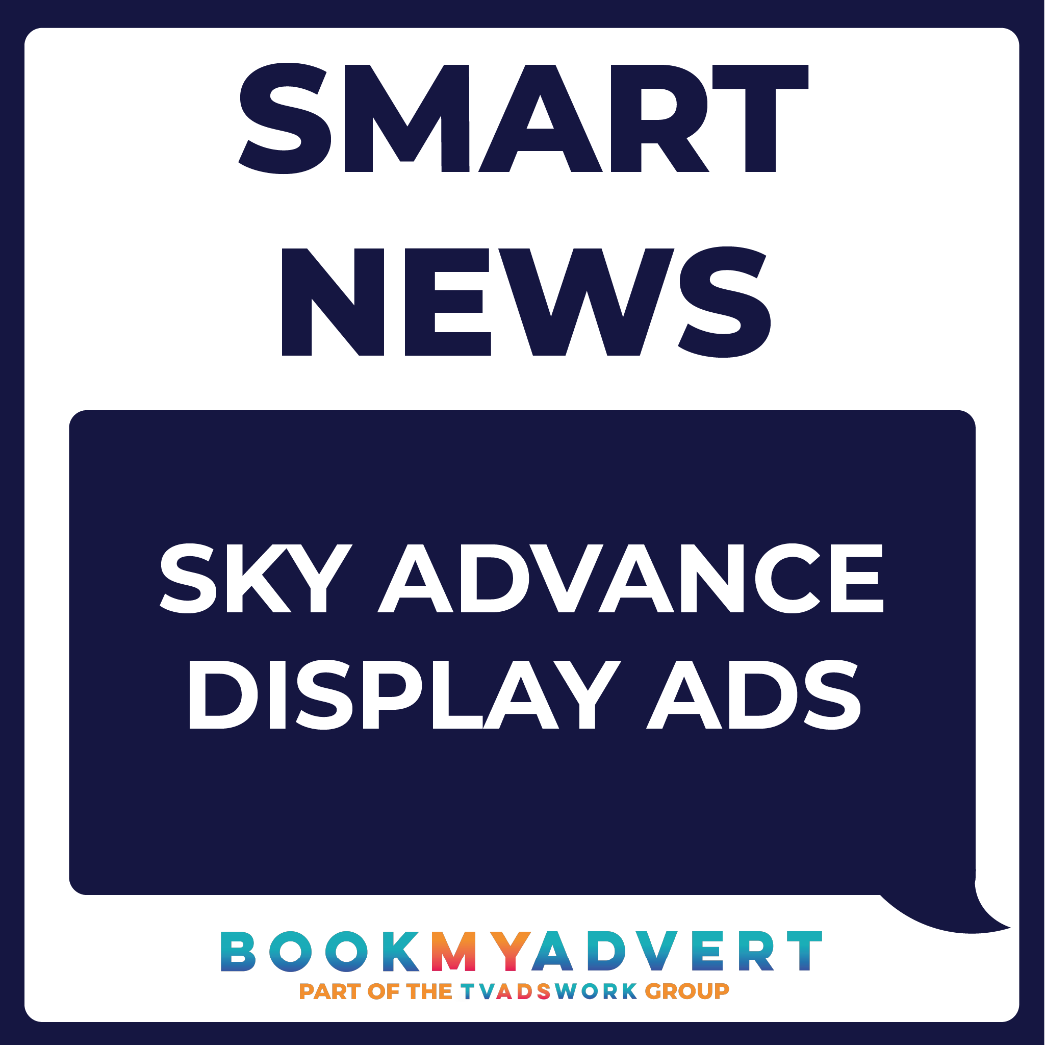 Sky Advance Display ads or up to 30 second creatives across 700 premium web partners