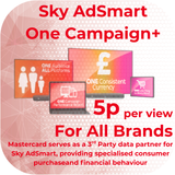 Sky AdSmart One Campaign+ with Mastercard Data 5 Pence Per View